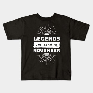 Legends Are Born In November Kids T-Shirt